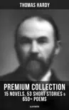 Thomas Hardy - Premium Collection: 15 Novels, 53 Short Stories & 650+ Poems (Illustrated) sinopsis y comentarios