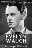 Webster's Evelyn Waugh Picture Quotes sinopsis y comentarios
