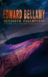 EDWARD BELLAMY Ultimate Collection: 20 Dystopian Classics, Sci-Fi Series, Novels & Short Stories sinopsis y comentarios