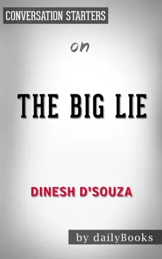 the big lie: exposing the nazi roots of the american left by dinesh d'souza conversation starters book cover image