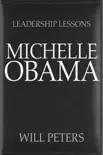 Leadership Lessons: Michelle Obama sinopsis y comentarios