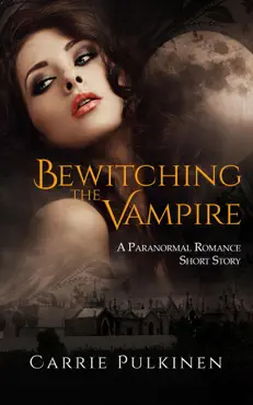bewitching the vampire: a paranormal romance short story imagen de la portada del libro