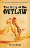 The Story of the Outlaw synopsis, comments