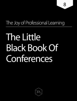 the joy of professional learning - the little black book of conferences book cover image