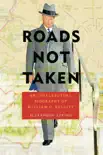Roads Not Taken synopsis, comments