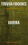 Varina: A Novel by Charles Frazier (Trivia-On-Books) sinopsis y comentarios
