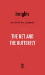 Insights on Olivia Fox Cabane’s The Net and the Butterfly by Instaread sinopsis y comentarios