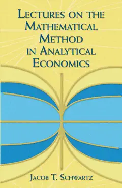 lectures on the mathematical method in analytical economics book cover image