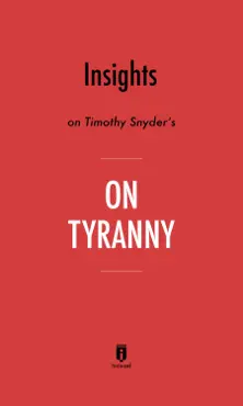 insights on timothy snyder’s on tyranny by instaread book cover image