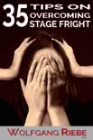 35 Tips to Overcome Stage Fright synopsis, comments