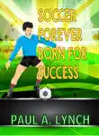 Soccer Forever Born For Success sinopsis y comentarios
