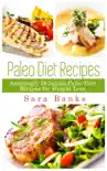 Paleo Diet Recipes - Amazingly Delicious Paleo Diet Recipes for Weight Loss sinopsis y comentarios