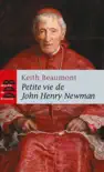 Petite vie de John Henry Newman synopsis, comments