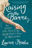 Raising the Barre synopsis, comments