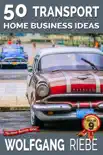 50 Transport Home Business Ideas synopsis, comments