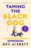 Taming The Black Dog Revised Edition sinopsis y comentarios