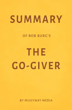 summary of bob burg’s the go-giver by milkyway media book cover image