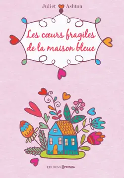 les coeurs fragiles de la maison bleue imagen de la portada del libro