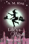 Life's A Witch e-book