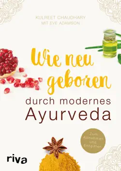 wie neu geboren durch modernes ayurveda book cover image