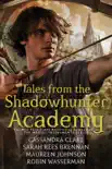 Tales from the Shadowhunter Academy synopsis, comments
