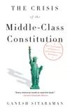 The Crisis of the Middle-Class Constitution sinopsis y comentarios