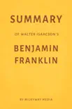 Summary of Walter Isaacson’s Benjamin Franklin by Milkyway Media sinopsis y comentarios