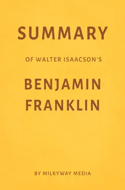 summary of walter isaacson’s benjamin franklin by milkyway media imagen de la portada del libro