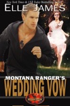 Montana Ranger's Wedding Vow book summary, reviews and downlod