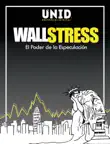 WallStress El Poder de la especulación sinopsis y comentarios