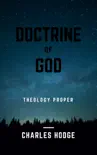 Charles Hodge on the Doctrine of God synopsis, comments