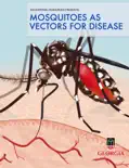 Mosquitoes as Vectors for Disease book summary, reviews and download