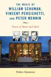 The Music of William Schuman, Vincent Persichetti, and Peter Mennin synopsis, comments