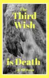 The Third Wish is Death synopsis, comments