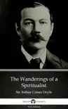 The Wanderings of a Spiritualist by Sir Arthur Conan Doyle (Illustrated) sinopsis y comentarios