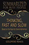 Thinking, Fast and Slow - Summarized for Busy People: Based on the Book by Daniel Kahneman sinopsis y comentarios