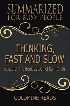 thinking, fast and slow - summarized for busy people: based on the book by daniel kahneman book cover image