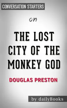 the lost city of the monkey god by douglas preston: conversation starters imagen de la portada del libro