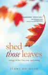 Shed Those Leaves: Emerge to Live Free, True, and Strong sinopsis y comentarios
