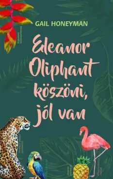 eleanor oliphant köszöni, jól van book cover image