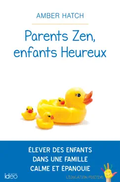 parents zen, enfants heureux book cover image