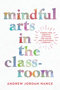 mindful arts in the classroom book cover image