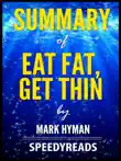 Summary of Eat Fat, Get Thin by Mark Hyman sinopsis y comentarios