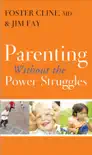 Parenting without the Power Struggles synopsis, comments