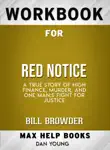Red Notice: A True Story of High Finance, Murder, and One Man's Fight for Justice by Bill Browder: Max Help Workbooks sinopsis y comentarios