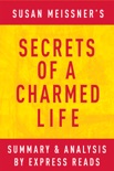 Secrets of a Charmed Life by Susan Meissner Summary & Analysis book summary, reviews and downlod