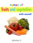 Names of Fruits and Vegetables synopsis, comments