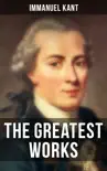 The Greatest Works of Immanuel Kant synopsis, comments