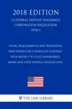 Filing Requirements and Processing Procedures for Changes in Control With Respect to State Nonmember Banks and State Savings Associations (US Federal Deposit Insurance Corporation Regulation) (FDIC) (2018 Edition) sinopsis y comentarios
