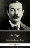 Sir Nigel by Sir Arthur Conan Doyle (Illustrated) sinopsis y comentarios